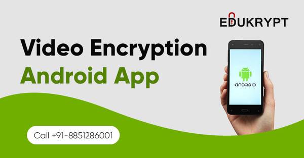 Edukrypt- Latest Version Video Encryption Android App