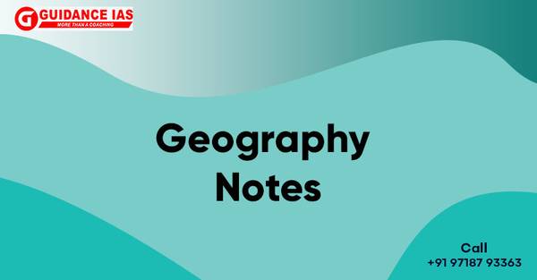 Geography Notes – Guidance IAS