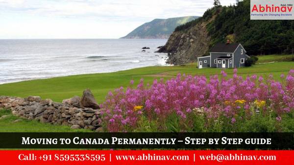 Moving to Canada Permanently – Step by Step guide