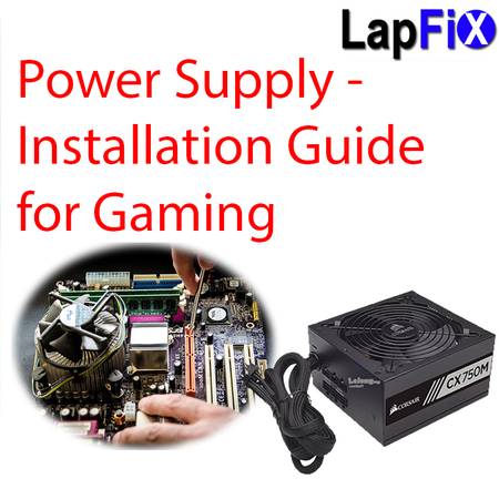 Power Supply - Installation Guide for Gaming
