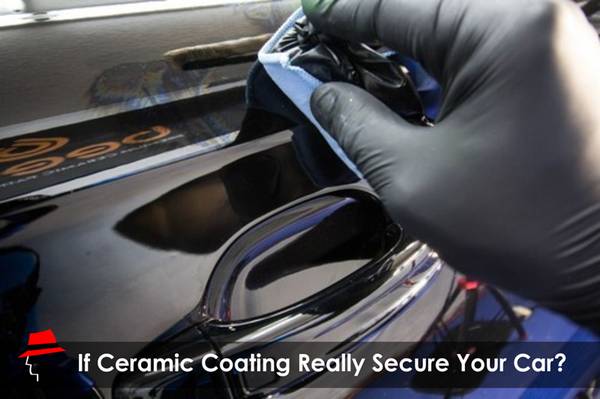 What Benefits You Can Fetch from Ceramic Coating?