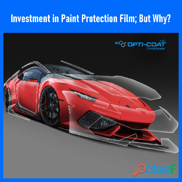 Need of Paint Protection Film (PPF) to Protect Your Car