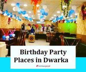 Birthday Party Places in Dwarka