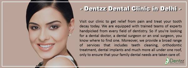 The importance of a dentist in Delhi