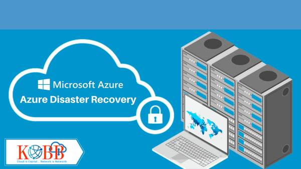 Azure-Disaster-Recovery- Kobb Technologies India