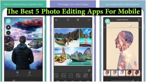 Top 5 Photo Editing Android Apps  Latest Version