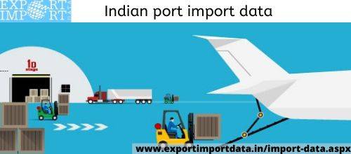 Invest in the latest Indian port import data