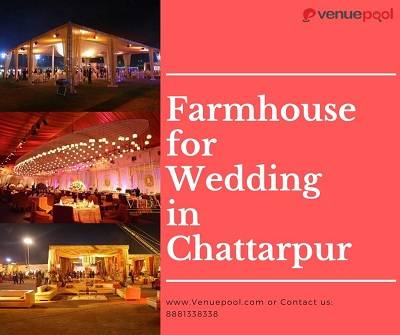 Farmhouse for Wedding in Chattarpur