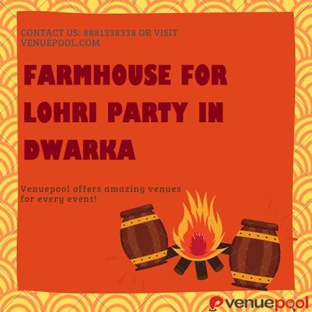 Farmhouse for Lohri Party in Dwarka
