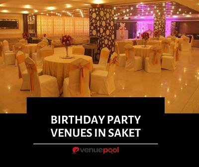 Birthday Party Venues in Saket
