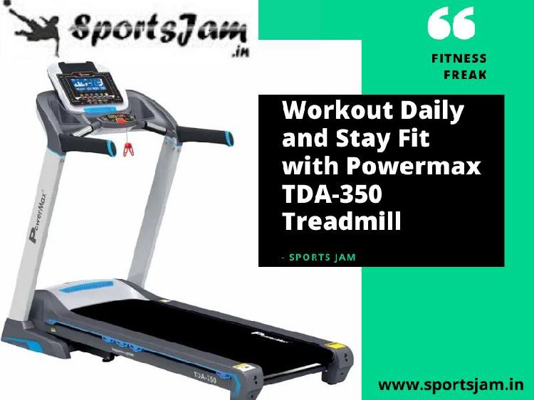 Workout Daily and Stay Fit with Powermax TDA350 Treadmill