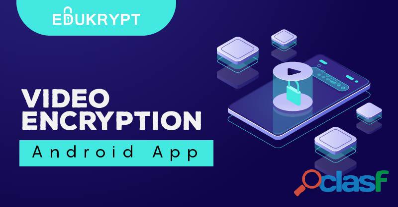 Video Encryption Android App for video protection