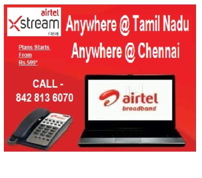 Airtel Fiber Broadband Unlimited @ Rs 799 Anywhwre Tamilnadu