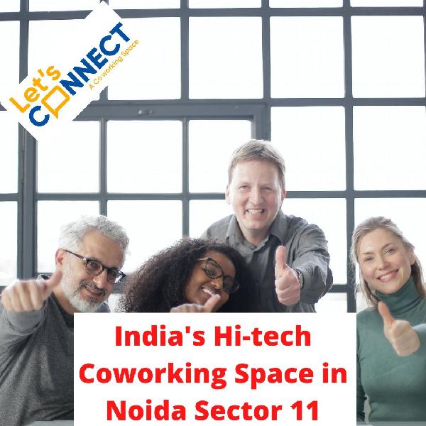 Cheapest Co working Space in Noida Lets Connect India