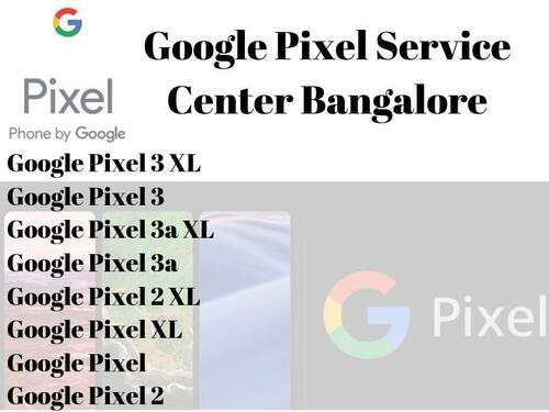 Goole Pixel Mobile Service Center Yelahanka Bangalore