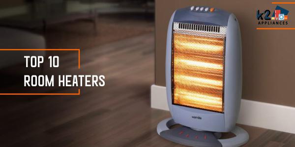 Top 10 Room Heaters in India for Monsoon