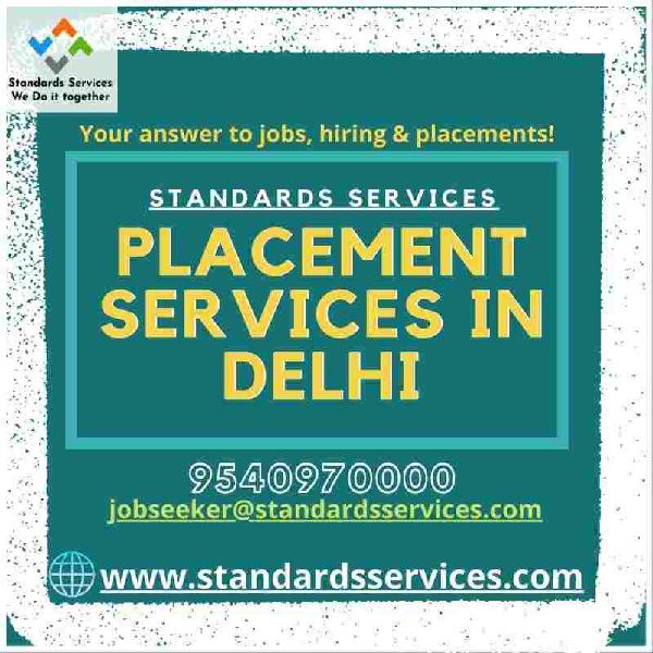Placement Services in Delhi - 9540970000
