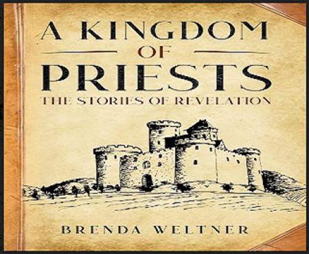 A Kingdom of Priests - [Brenda Weltner]