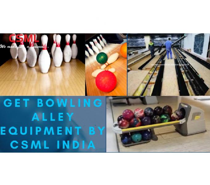 Get Bowling Alley Equipment by CSML India