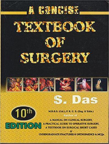 Concise Textbook Surgery S Das
