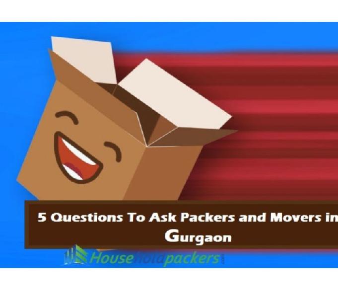 5 Questions To Ask Packers and Movers in Gurgaon