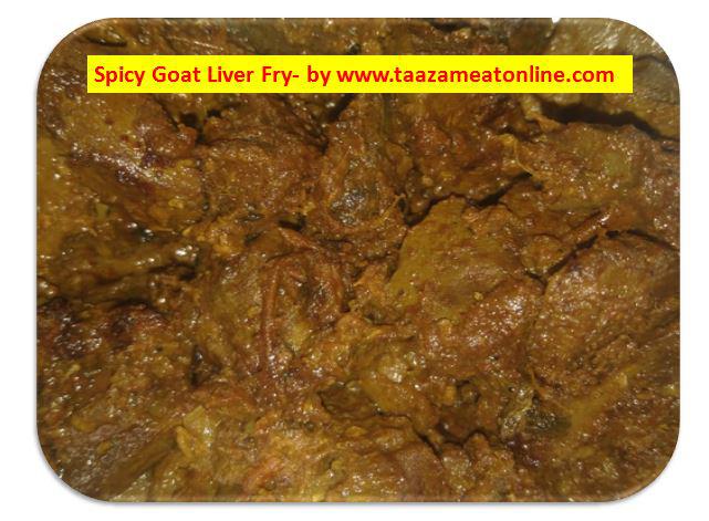 Goat livery fry ready to eat home delivered taazameatonline