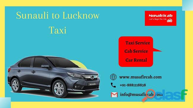 Sunauli border to Lucknow Taxi Service, Sunauli to Lucknow