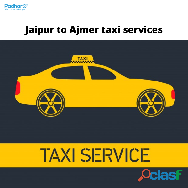 Hire Jaipur to Ajmer taxi services at an affordable prices