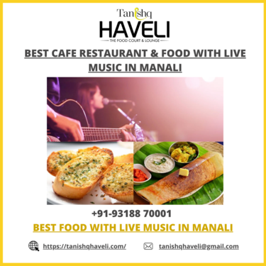 Tanishq Haveli Best Food with Live Music in Manali