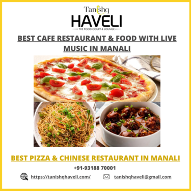 Best Pizza Chinese Restaurant in Manali Tanishq Haveli