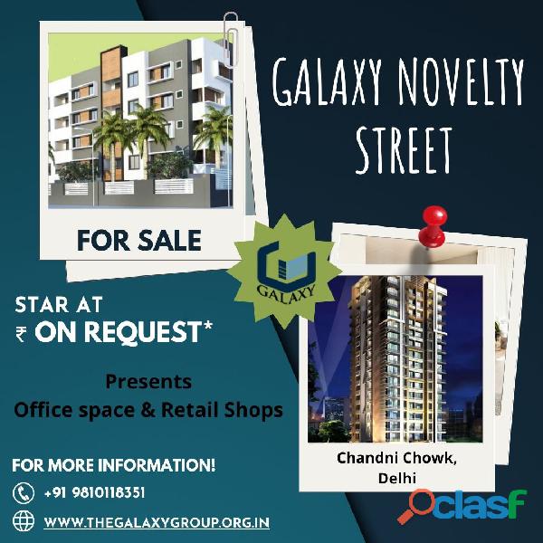 Galaxy Novelty Street Commercial Property in Chandni Chowk