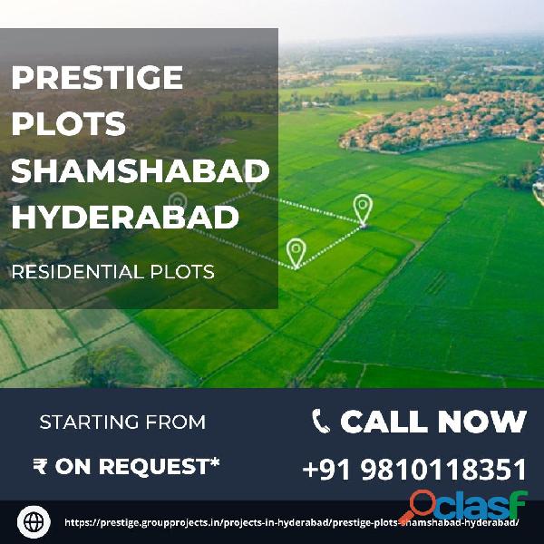 Prestige Plots Shamshabad Hyderabad Build Your Amazing Dream