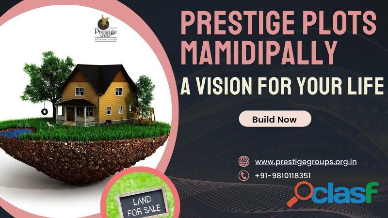 Prestige Plots Mamidipally A Vision for Your Life