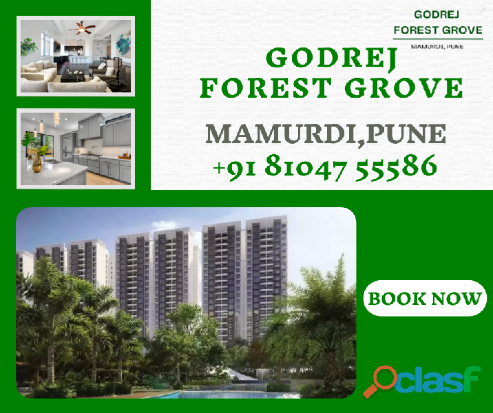Godrej Forest Grove Mamurdi Pune: For Comfort and Grandeur