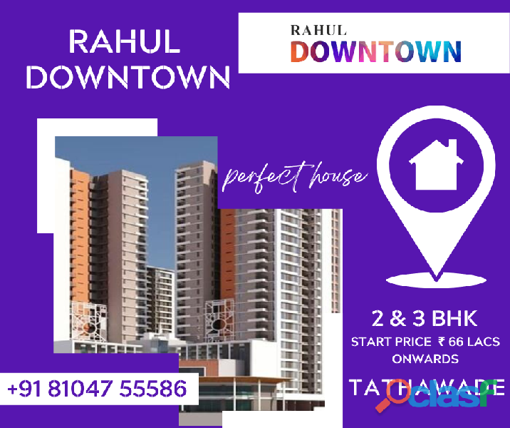 Rahul Downtown Tathawade: Sleek, Stylish, and Spacious
