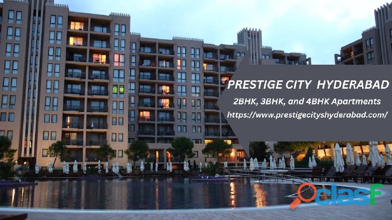 Prestige City Hyderabad Supreme Residences for a Modern