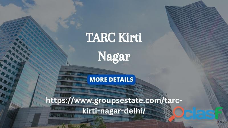 TARC Kirti Nagar | Great Amenities for Premier Living