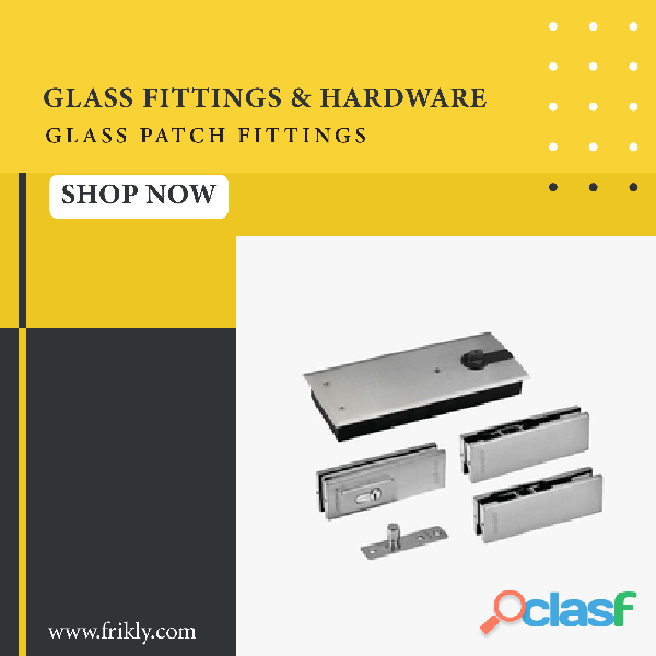 Buy Premium Quality Glass Patch Fittings Online at Low