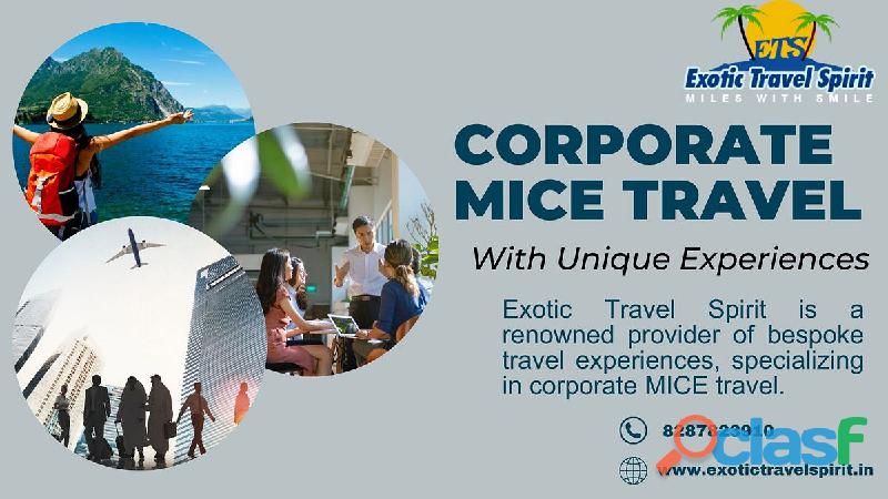 Get Corporate MICE Travel with Exotic Travel Spirit At An